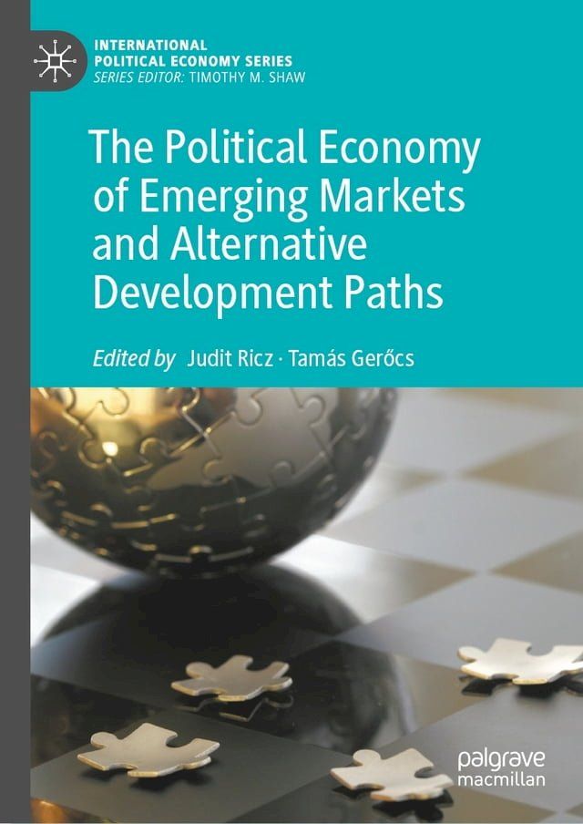  The Political Economy of Emerging Markets and Alternative Development Paths(Kobo/電子書)