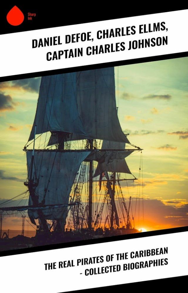  The Real Pirates of the Caribbean - Collected Biographies(Kobo/電子書)