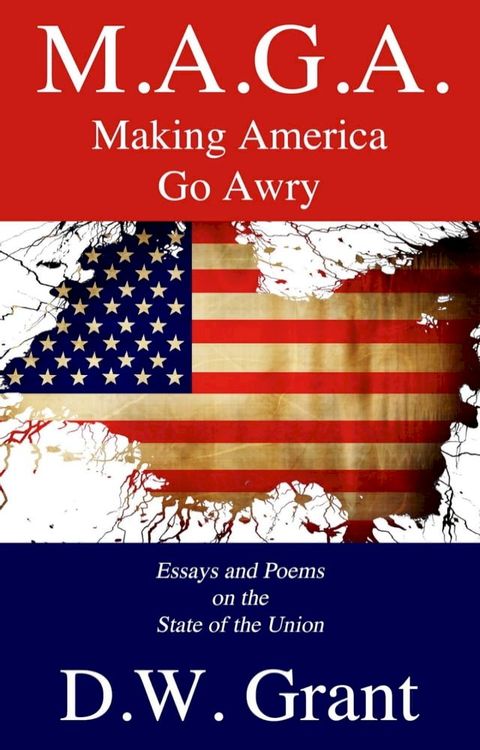 M.A.G.A.: Making America Go Awry(Kobo/電子書)