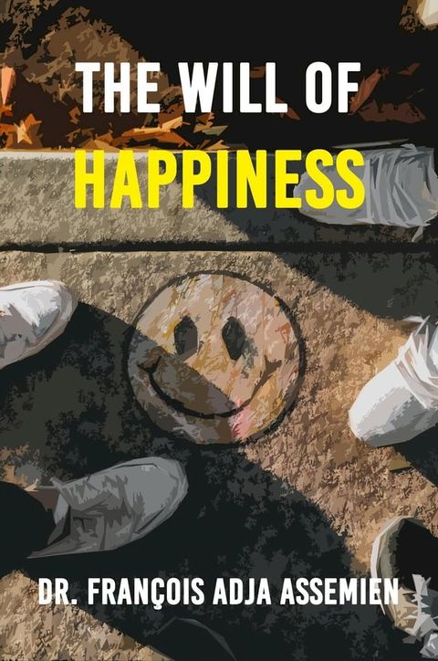 The Will of Happiness(Kobo/電子書)