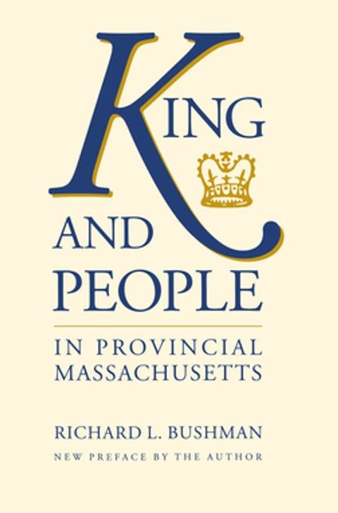 King and People in Provincial Massachusetts(Kobo/電子書)