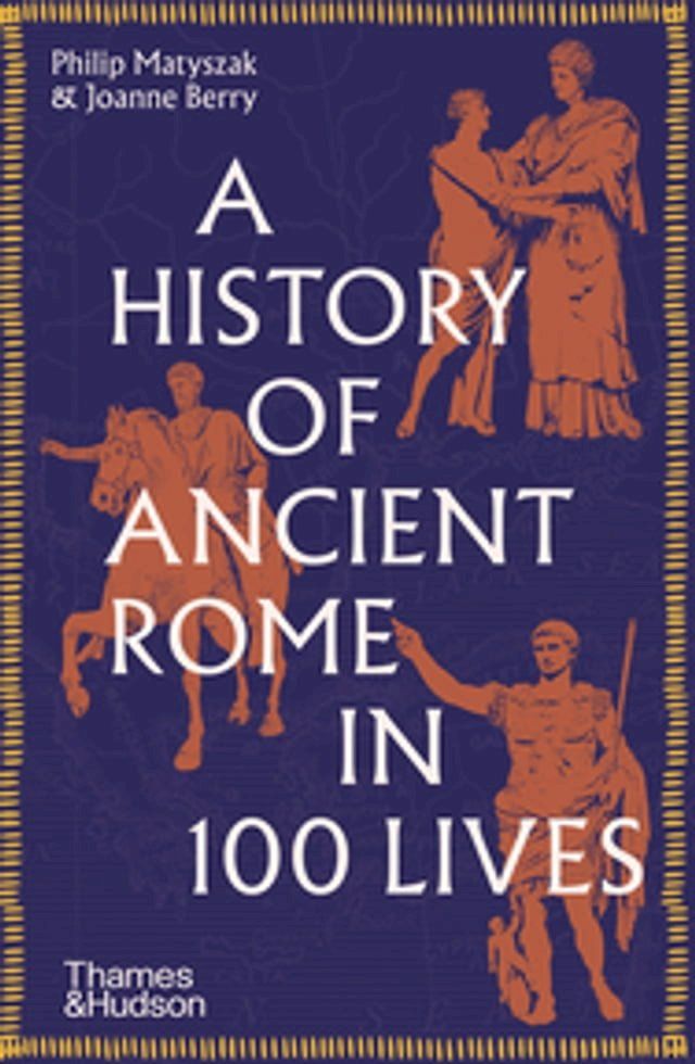  A History of Ancient Rome in 100 Lives(Kobo/電子書)