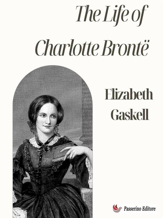  The Life of Charlotte Bront&euml;(Kobo/電子書)