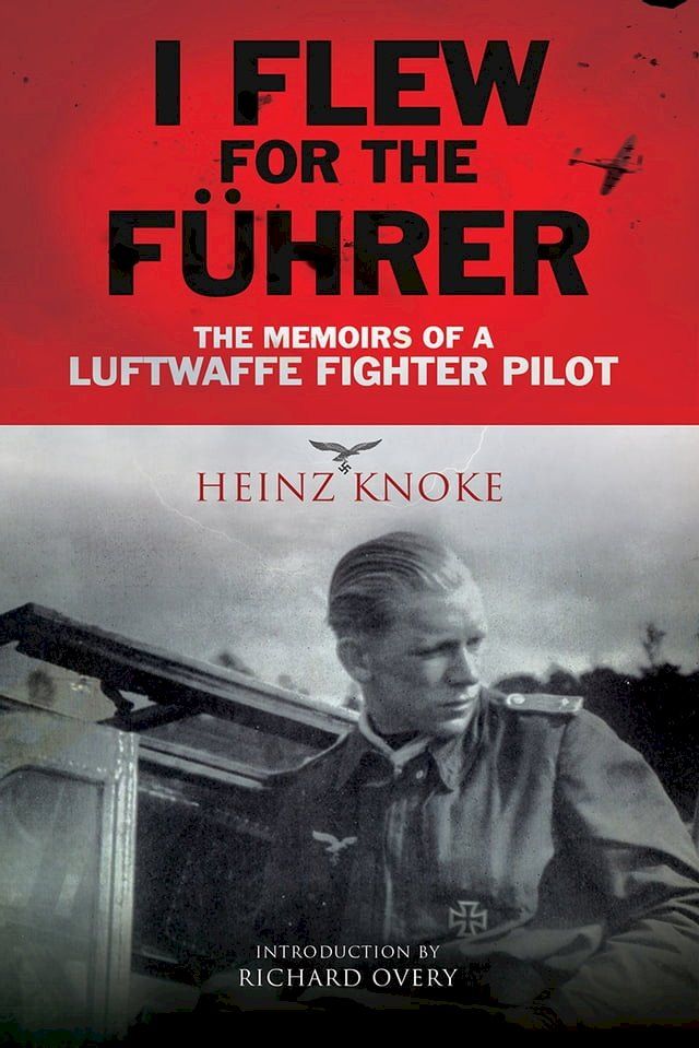  I Flew for the Führer(Kobo/電子書)