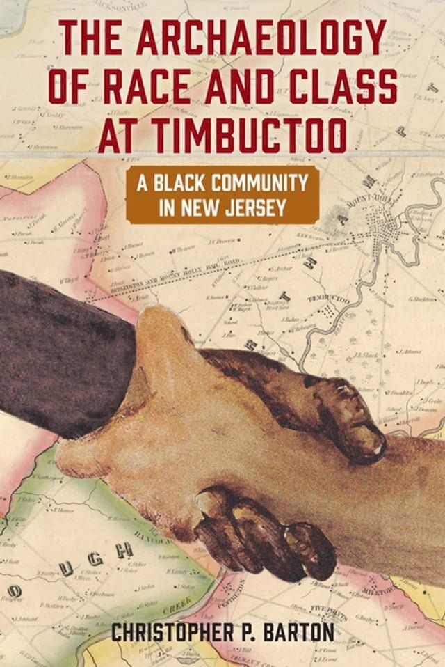  The Archaeology of Race and Class at Timbuctoo(Kobo/電子書)