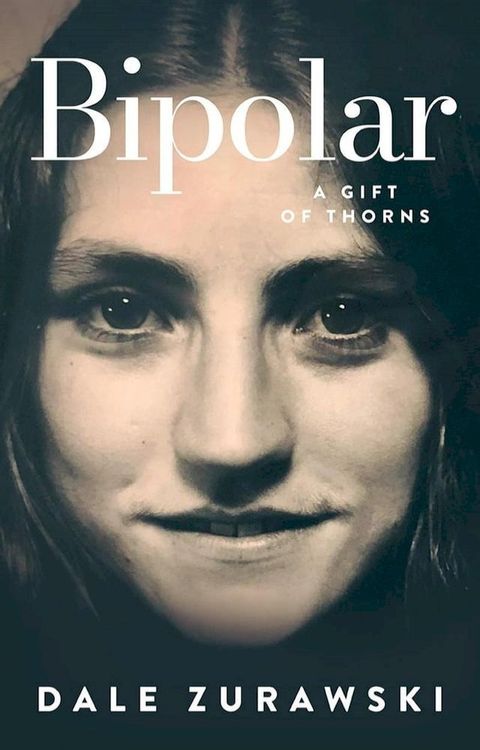 Bipolar, A Gift of Thorns(Kobo/電子書)