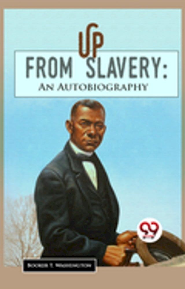  Up From Slavery: An Autobiography(Kobo/電子書)