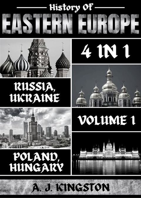 History Of Eastern Europe: 4 In 1(Kobo/電子書)