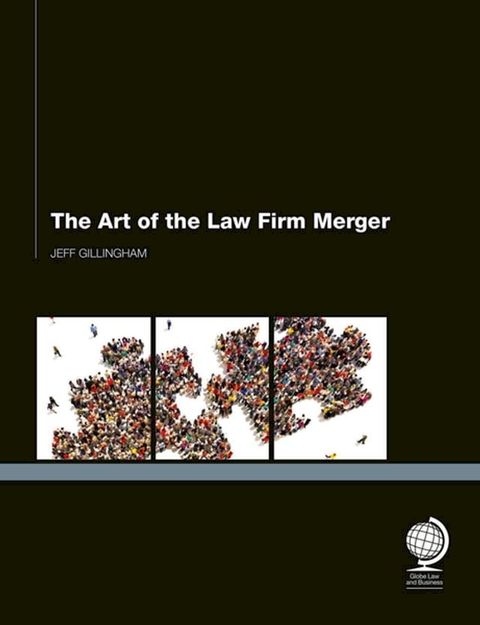 The Art of the Law Firm Merger(Kobo/電子書)