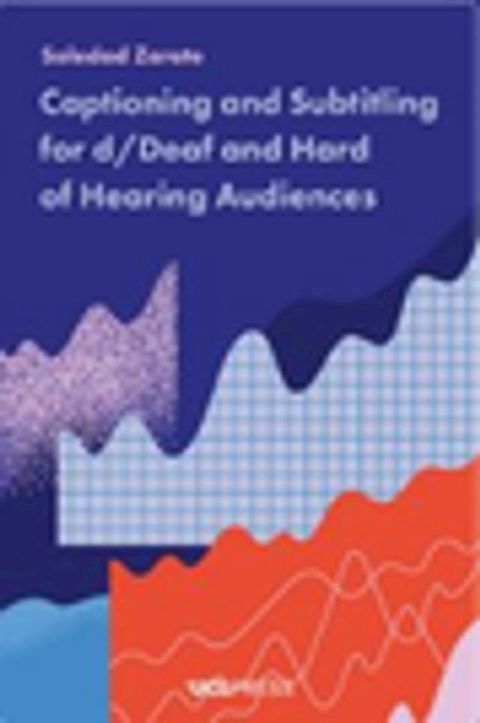 Captioning and Subtitling for d/Deaf and Hard of Hearing Audiences(Kobo/電子書)