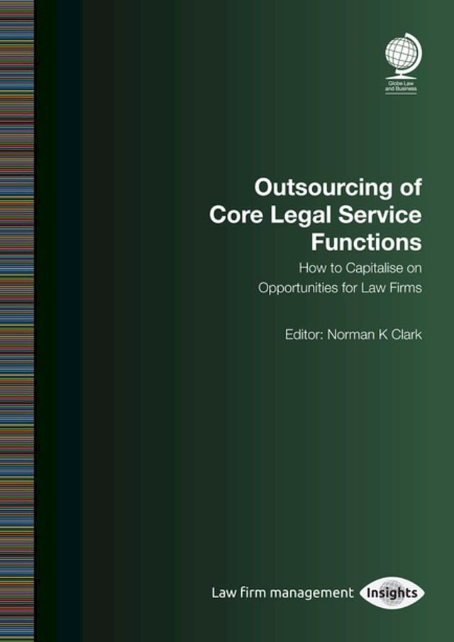  Outsourcing of Core Legal Service Functions(Kobo/電子書)