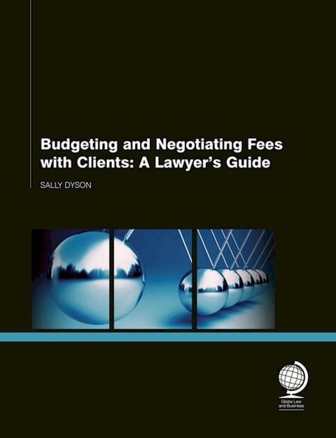 Budgeting and Negotiating Fees with Clients(Kobo/電子書)