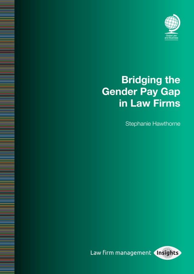  Bridging the Gender Pay Gap in Law Firms(Kobo/電子書)