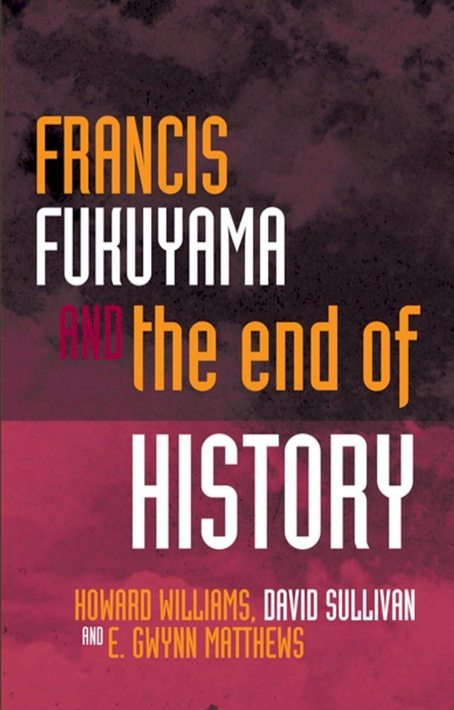  Francis Fukuyama and the End of History(Kobo/電子書)