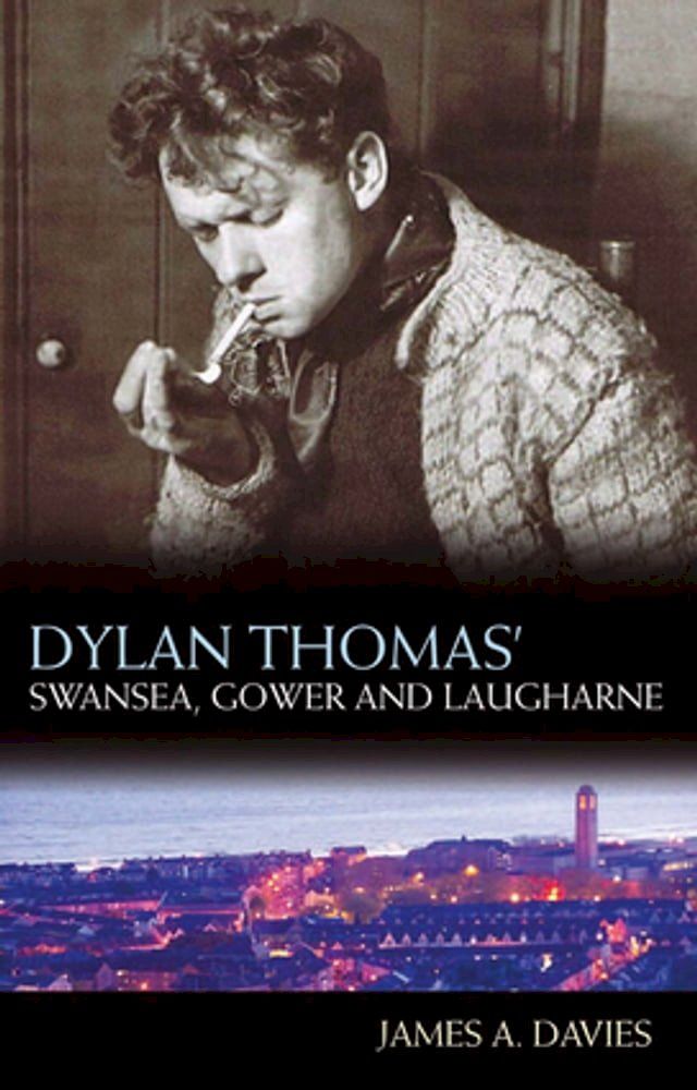  Dylan Thomas's Swansea, Gower and Laugharne(Kobo/電子書)