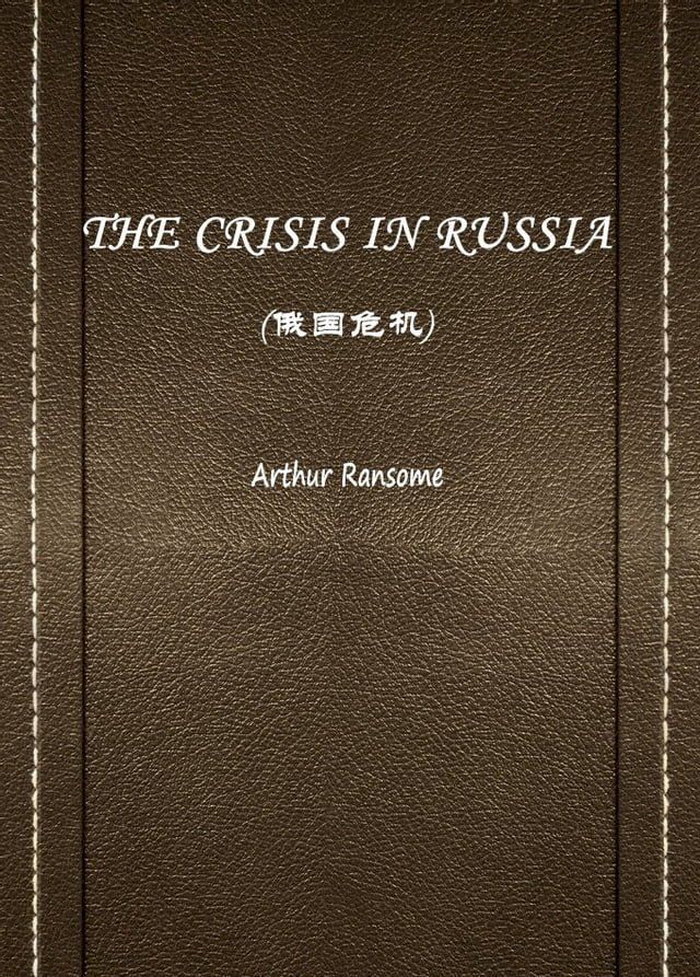  THE CRISIS IN RUSSIA(俄国危机)(Kobo/電子書)