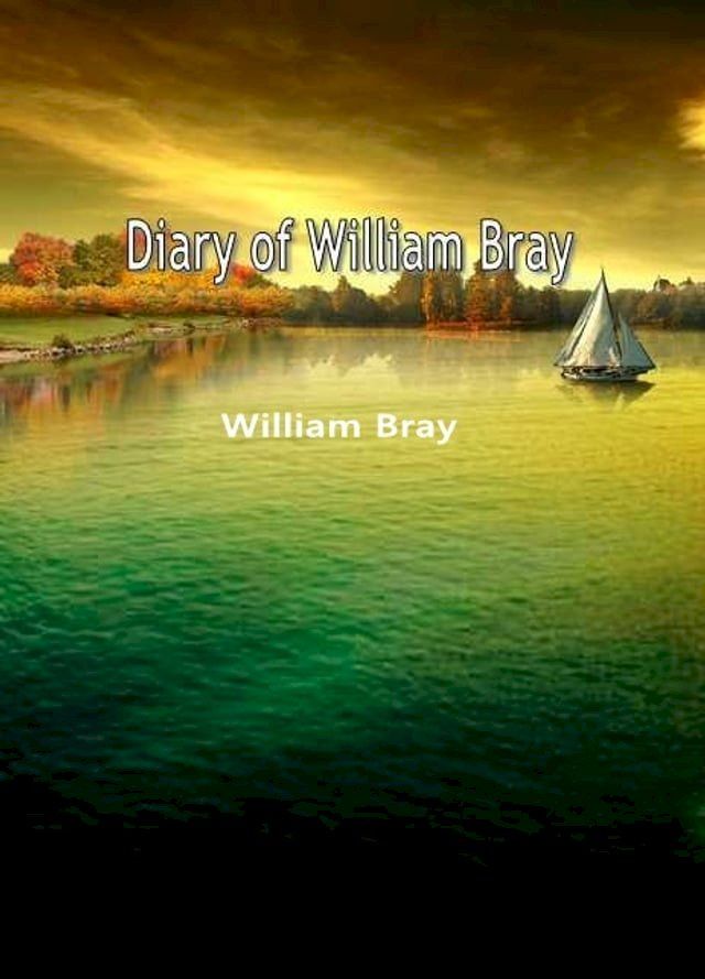  Diary of William Bray(Kobo/電子書)