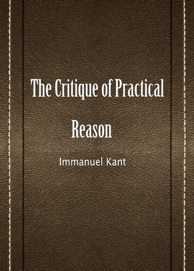  The Critique Of Practical Reason(Kobo/電子書)