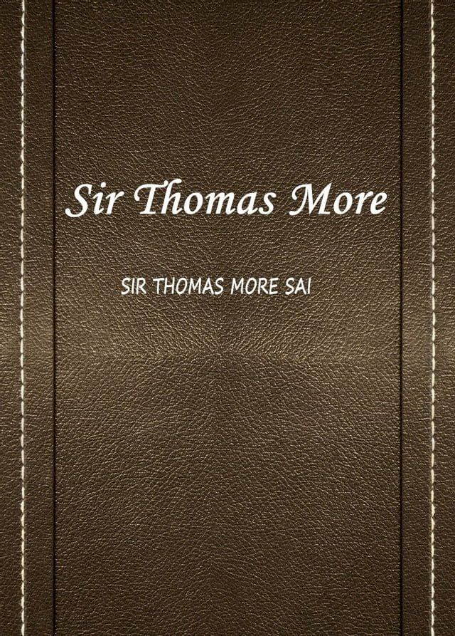  Sir Thomas More(托马斯·莫尔骑士)(Kobo/電子書)