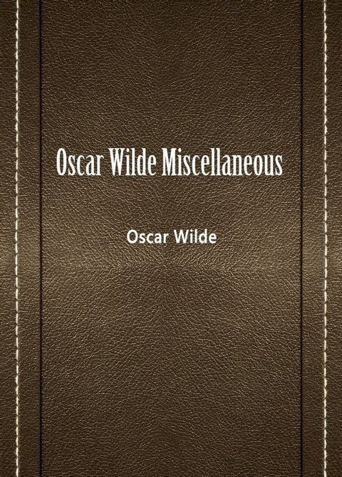 Oscar Wilde Miscellaneous(Kobo/電子書)