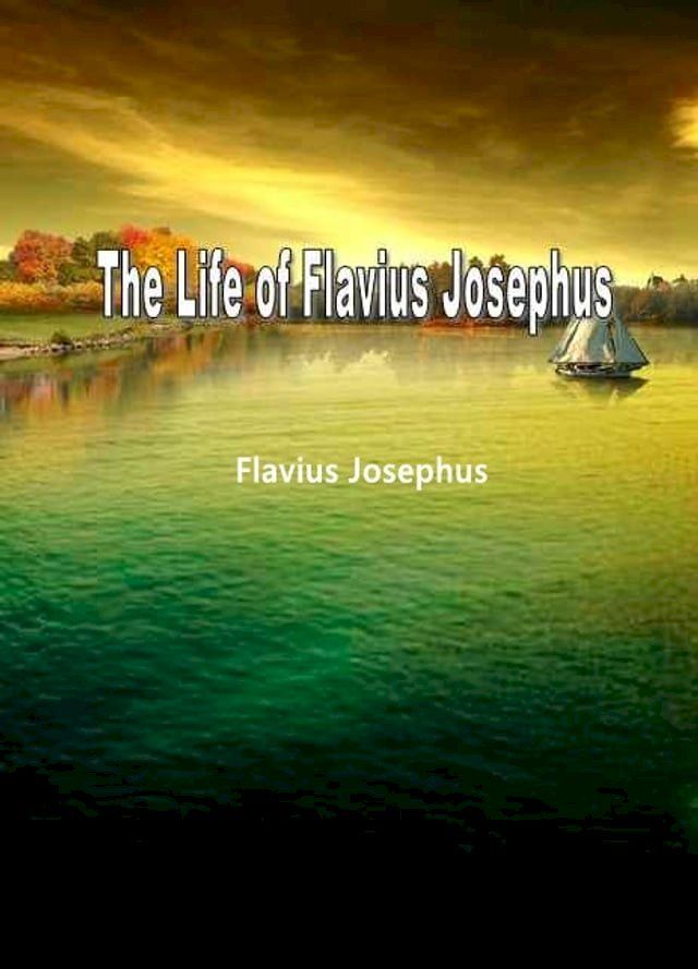  The Life Of Flavius Josephus(Kobo/電子書)