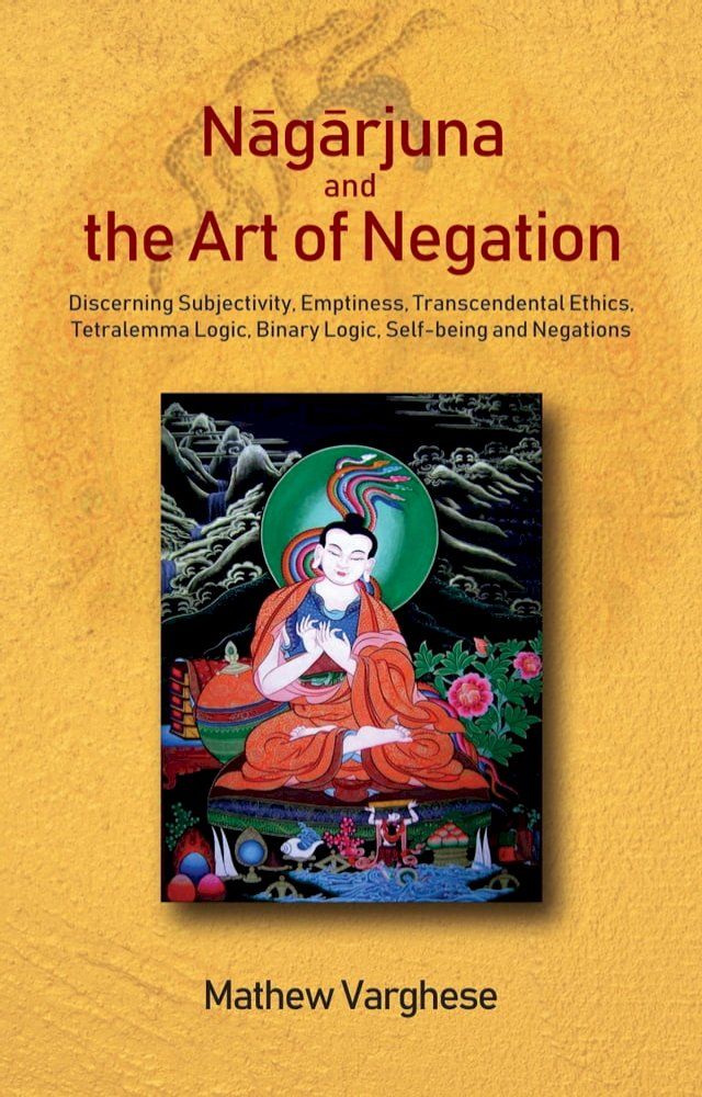  Nagarjuna and the Art of Negation(Kobo/電子書)