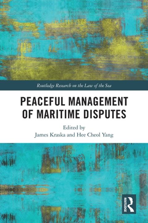 Peaceful Management of Maritime Disputes(Kobo/電子書)