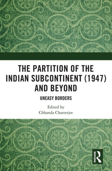 The Partition of the Indian Subcontinent (1947) and Beyond(Kobo/電子書)