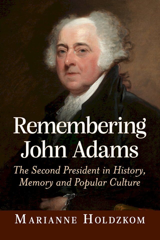  Remembering John Adams(Kobo/電子書)