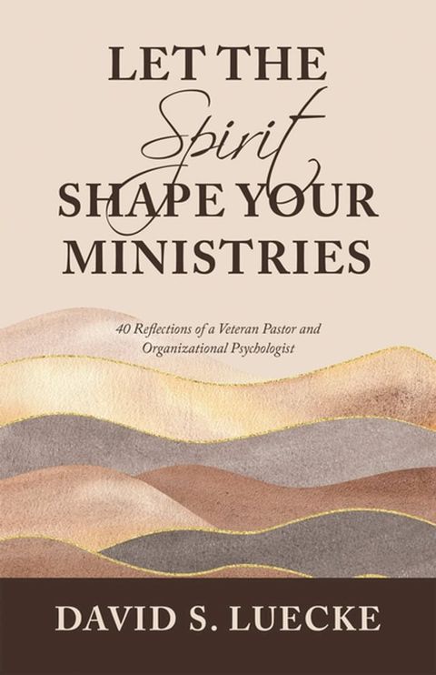 Let the Spirit Shape Your Ministries(Kobo/電子書)