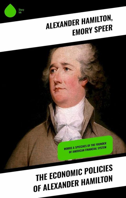 The Economic Policies of Alexander Hamilton(Kobo/電子書)