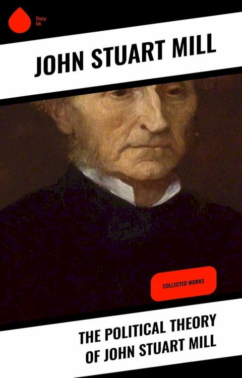 The Political Theory of John Stuart Mill(Kobo/電子書)