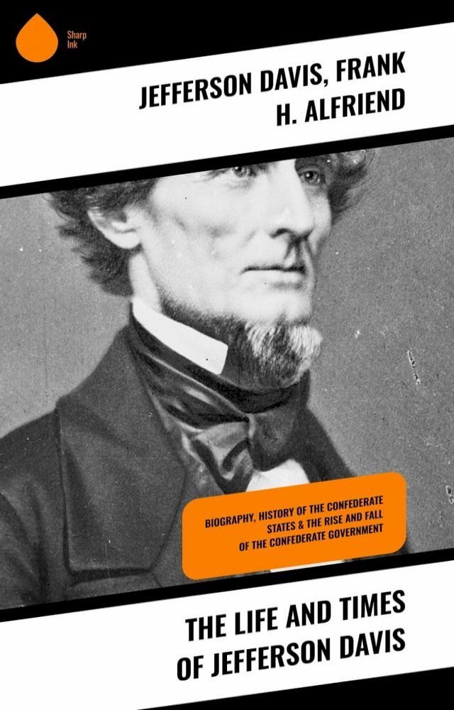  The Life and Times of Jefferson Davis(Kobo/電子書)