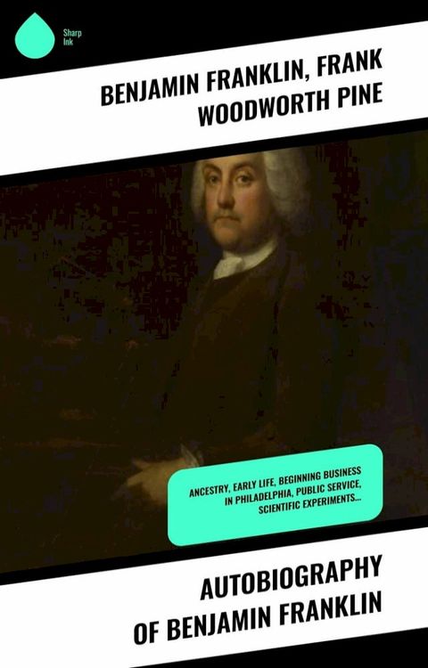 Autobiography of Benjamin Franklin(Kobo/電子書)