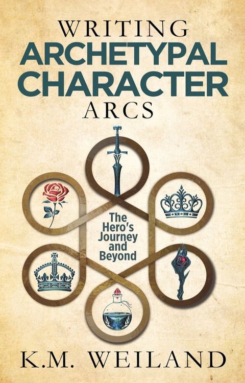 Writing Archetypal Character Arcs: Beyond the Hero's Journey(Kobo/電子書)