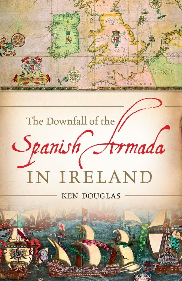  The Downfall of the Spanish Armada in Ireland(Kobo/電子書)