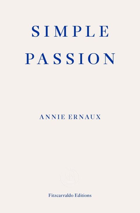 Simple Passion – WINNER OF THE 2022 NOBEL PRIZE IN LITERATURE(Kobo/電子書)