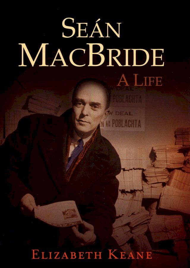  Seán MacBride, A Life(Kobo/電子書)