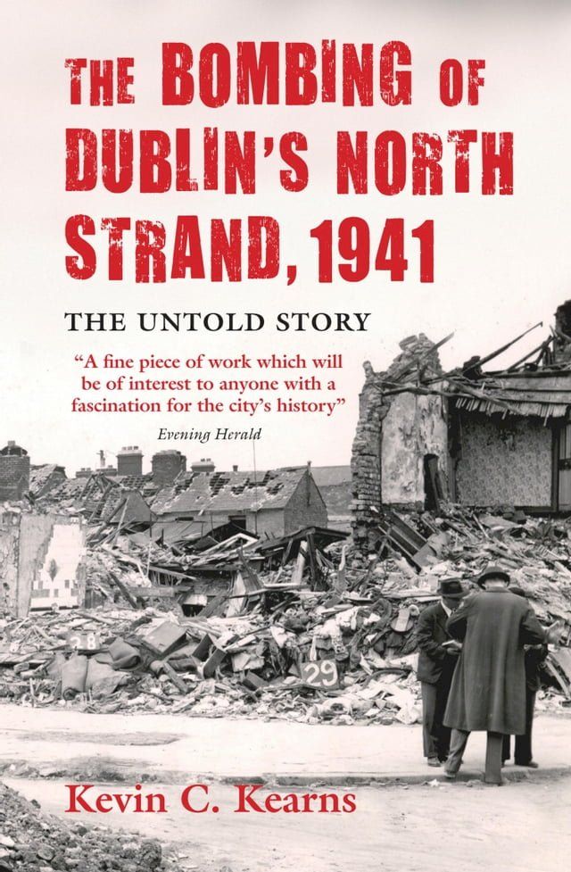  The Bombing of Dublin's North Strand by German Luftwaffe(Kobo/電子書)