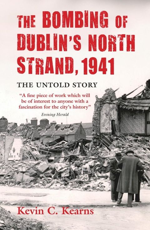 The Bombing of Dublin's North Strand by German Luftwaffe(Kobo/電子書)