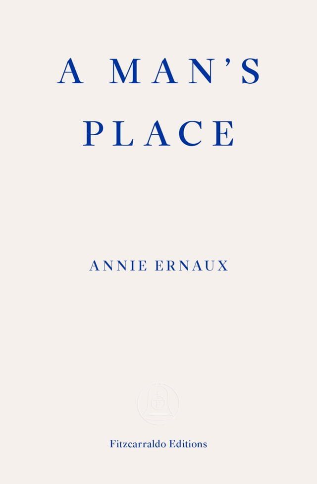  A Man's Place – WINNER OF THE 2022 NOBEL PRIZE IN LITERATURE(Kobo/電子書)