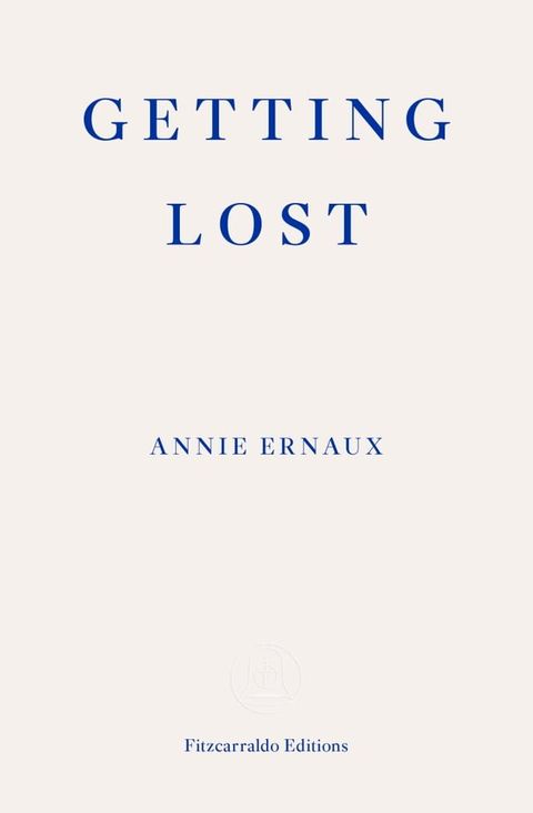 Getting Lost – WINNER OF THE 2022 NOBEL PRIZE IN LITERATURE(Kobo/電子書)