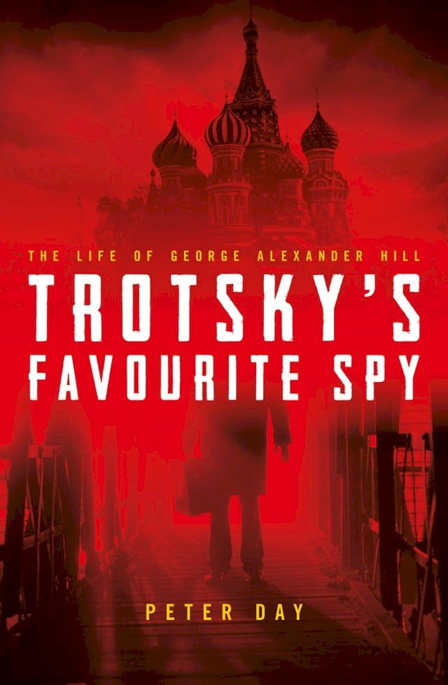  Trotsky's Favourite Spy(Kobo/電子書)