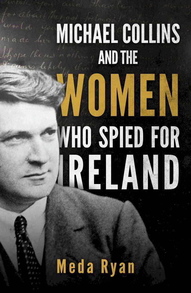  Michael Collins and the Women Who Spied For Ireland(Kobo/電子書)