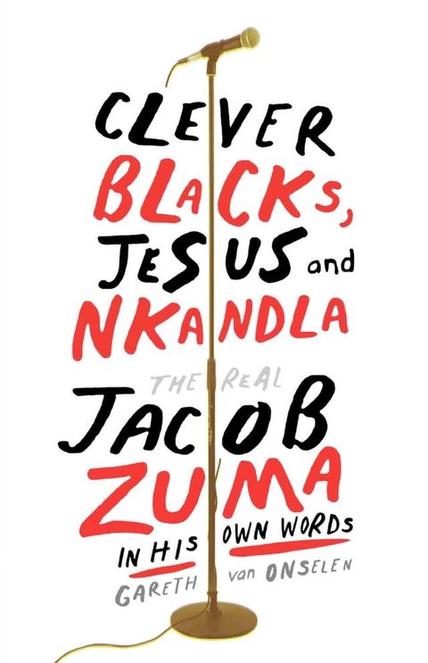 Clever Blacks, Jesus and Nkandla(Kobo/電子書)