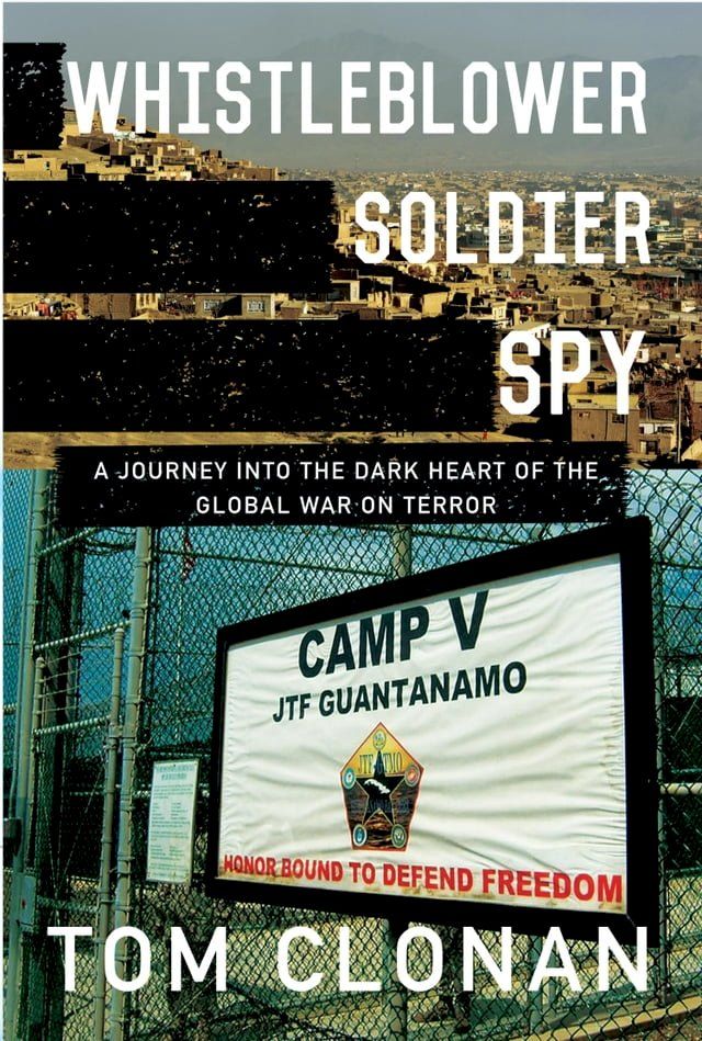  Whistleblower, Soldier, Spy(Kobo/電子書)