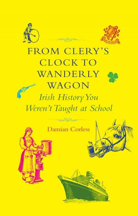 From Clery's Clock to Wanderly Wagon(Kobo/電子書)