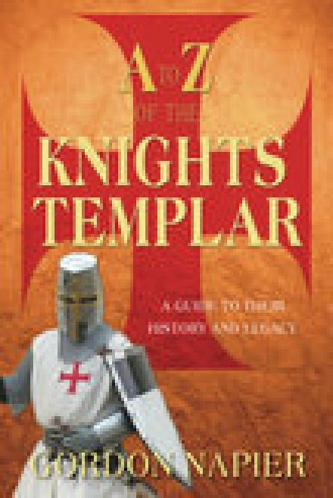 A to Z of the Knights Templar(Kobo/電子書)