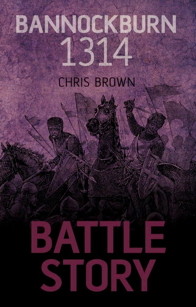  Battle Story: Bannockburn 1314(Kobo/電子書)