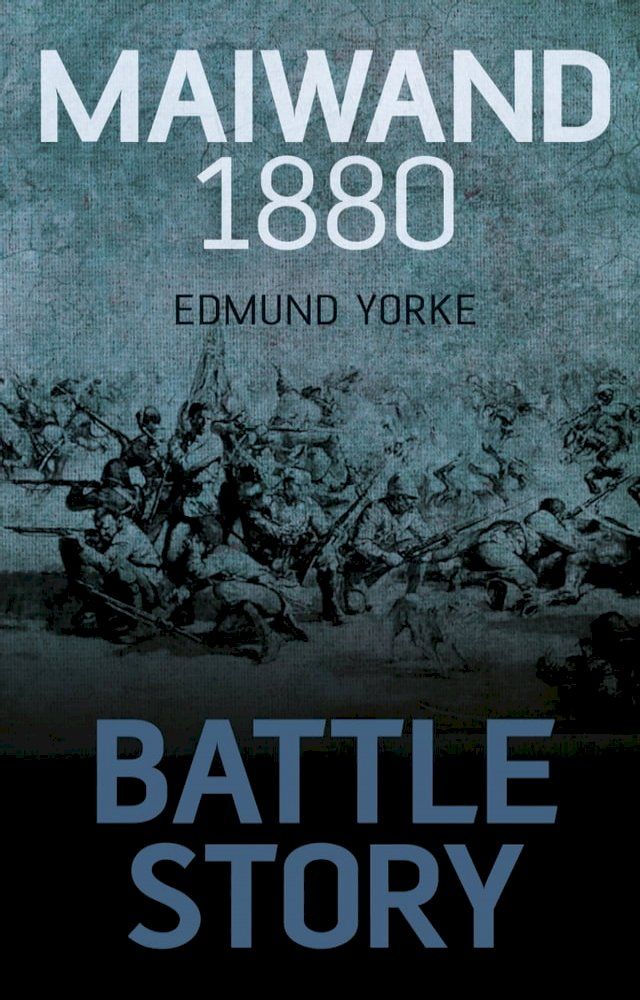  Battle Story: Maiwand 1880(Kobo/電子書)